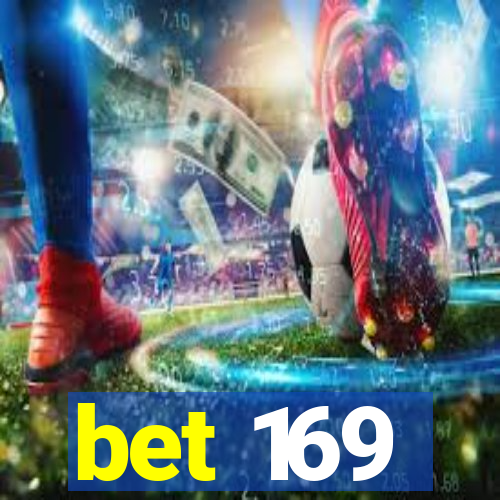 bet 169